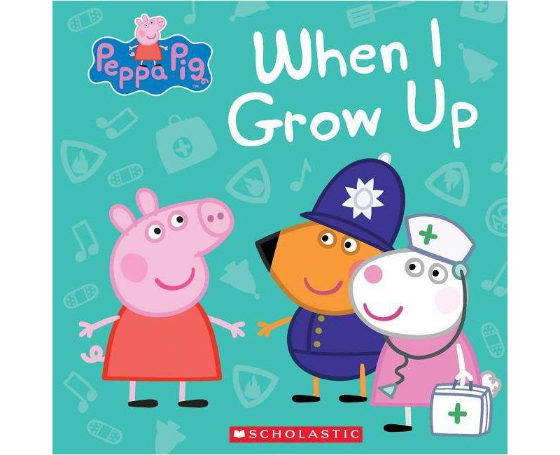 When I Grow Up -  (Peppa Pig) by Marilyn  Easton (Hardcover)
