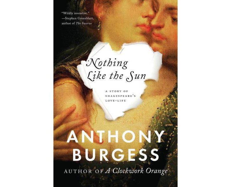 Nothing Like the Sun - by  Anthony Burgess (Paperback)