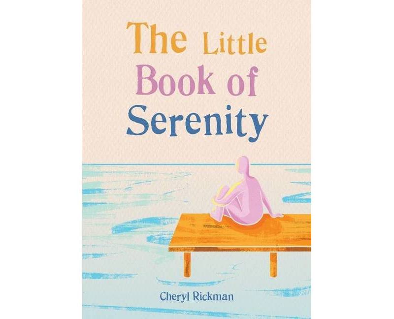 The Little Book of Serenity - by  Cheryl Rickman (Paperback)