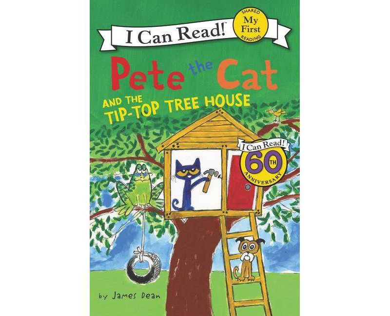 Pete the Cat and the Tip-top Tree House (Paperback) (James Dean)