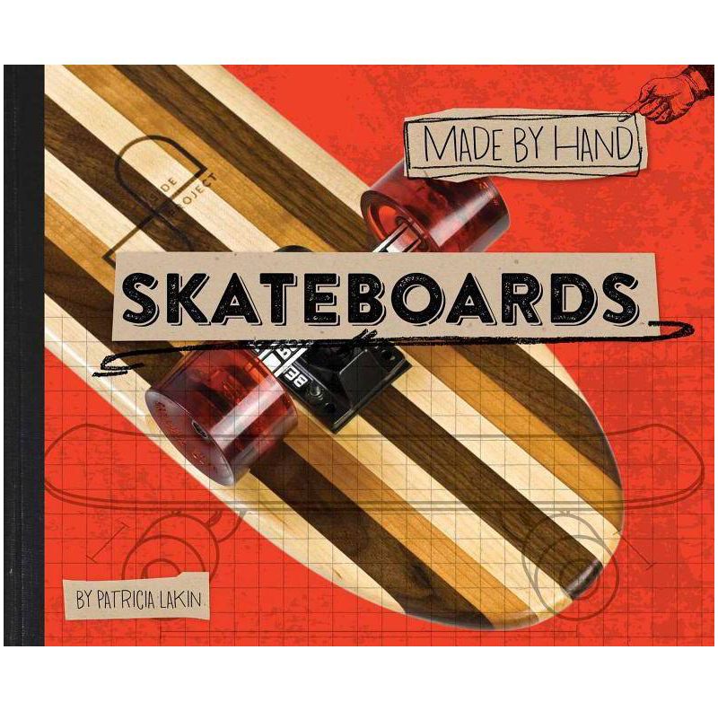 Skateboards, 1 - (Made by Hand) by  Patricia Lakin (Hardcover)