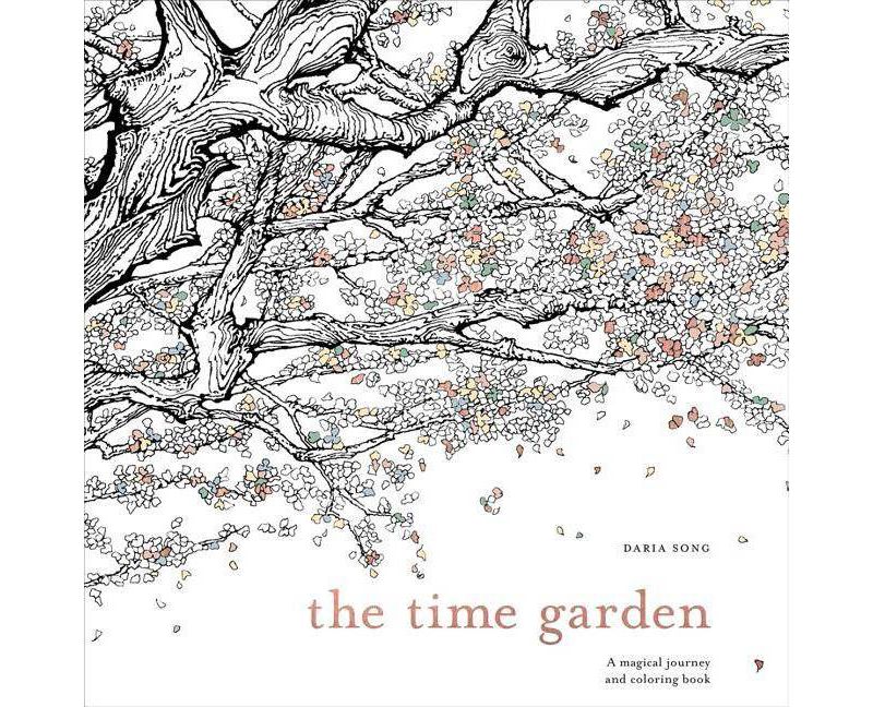 The Time Garden Adult Coloring Book: A Magical Journey and Coloring Book - by Daria Song (Paperback)