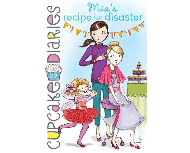 Mia's Recipe for Disaster, 22 - (Cupcake Diaries) by  Coco Simon (Paperback)