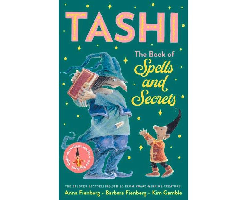 Tashi: The Book of Spells and Secrets - by  Anna Fienberg & Barbara Fienberg (Paperback)