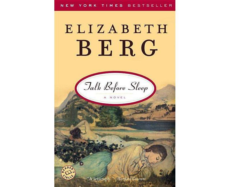 Talk Before Sleep - by  Elizabeth Berg (Paperback)