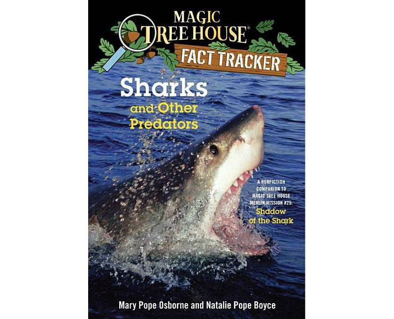 Sharks and Other Predators - (Magic Tree House (R) Fact Tracker) by  Mary Pope Osborne & Natalie Pope Boyce (Paperback)