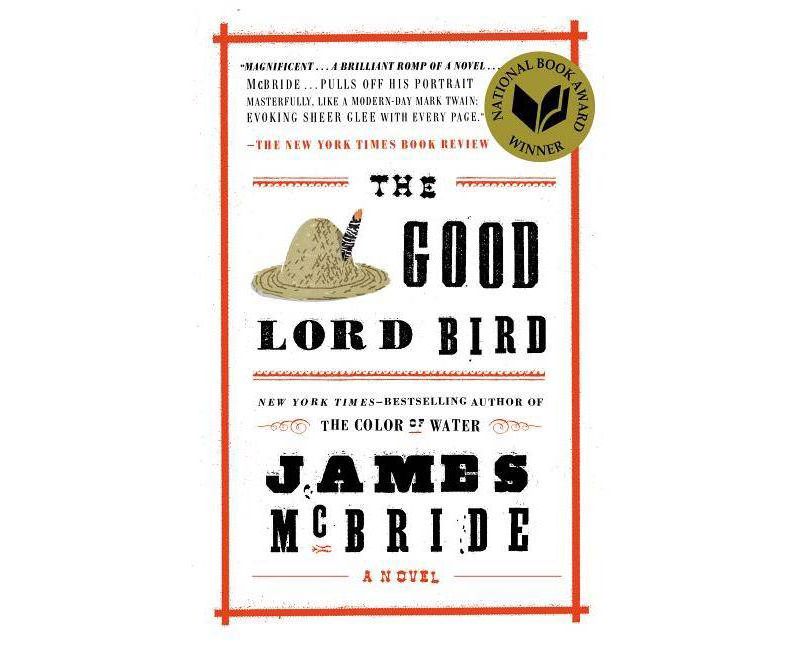 The Good Lord Bird - by  James McBride (Paperback)