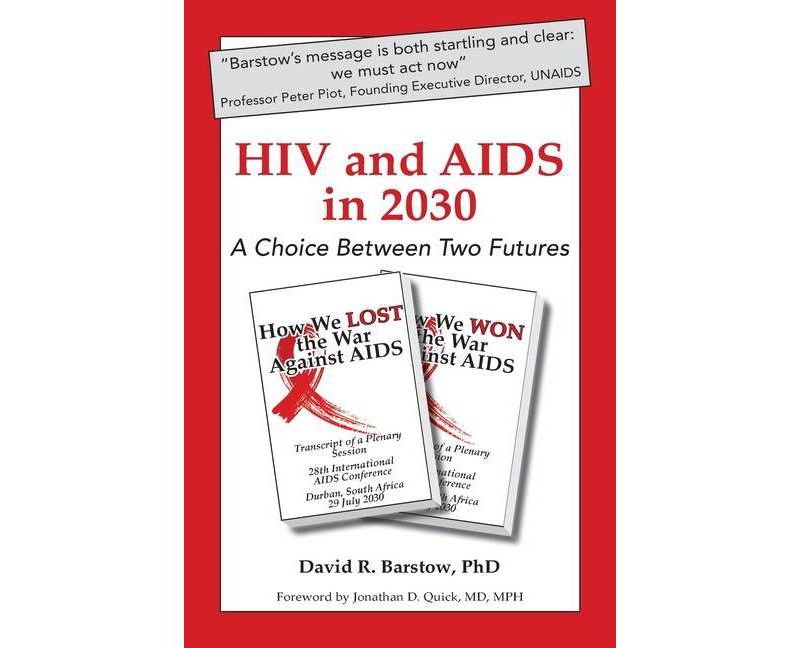 HIV and AIDS in 2030 - by  David R Barstow (Paperback)
