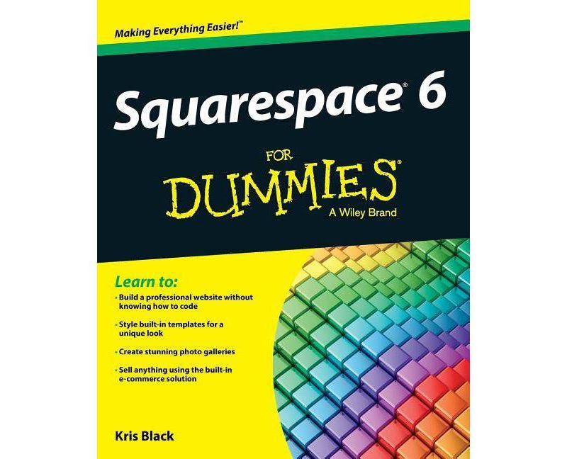 Squarespace 6 for Dummies - (For Dummies) by  Kris Black (Paperback)