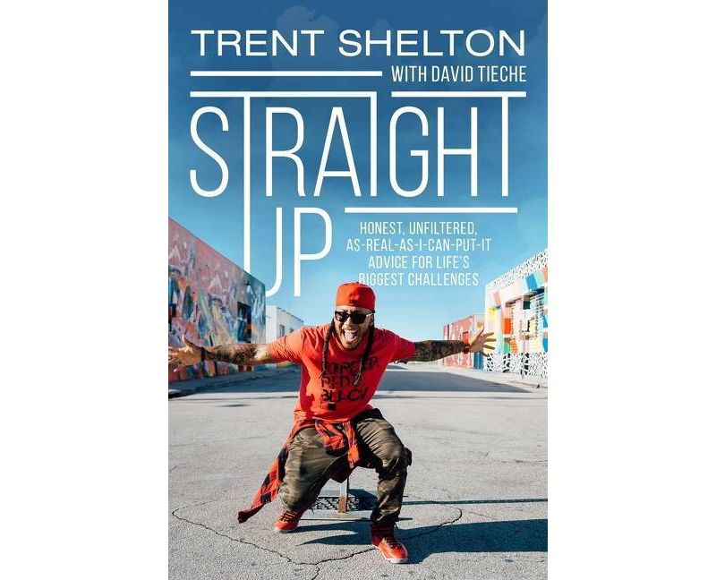 Straight Up - by  Trent Shelton (Hardcover)