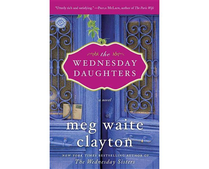 The Wednesday Daughters (Reprint) (Paperback) by Meg Waite Clayton