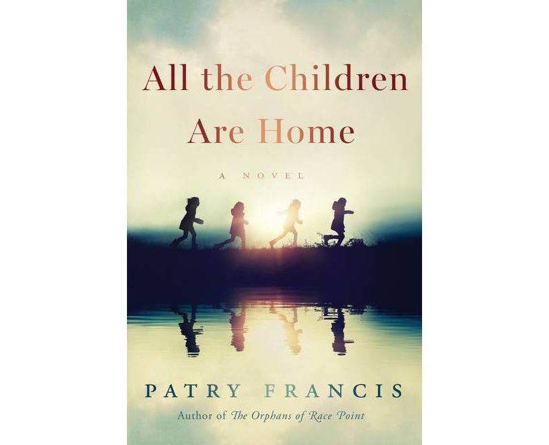 All the Children Are Home - by Patry Francis (Paperback)