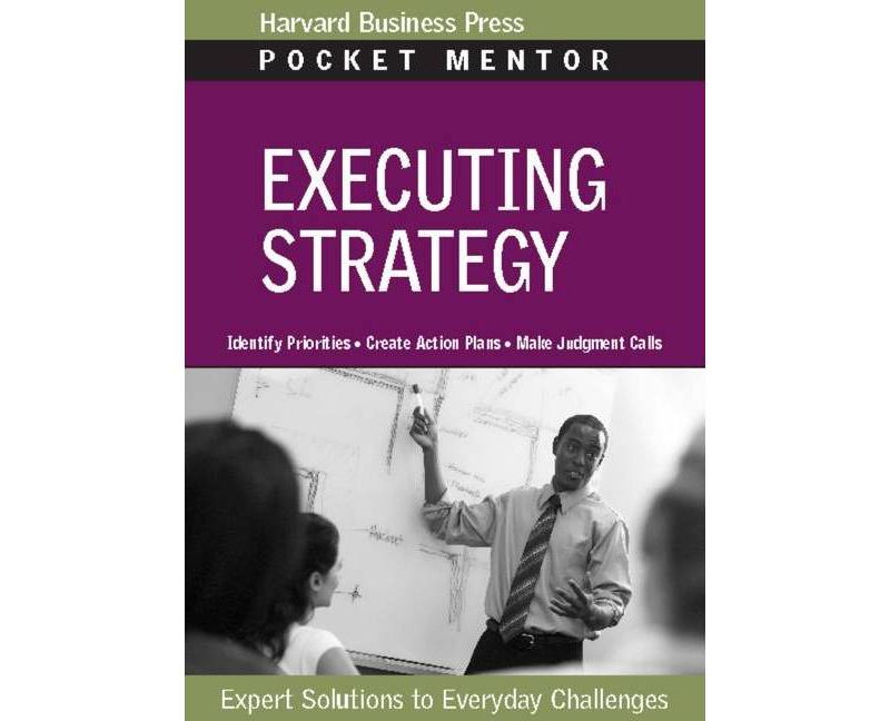 Executing Strategy - (Pocket Mentor) by  Harvard Business Review (Paperback)