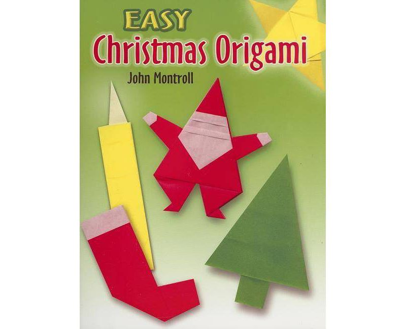 Easy Christmas Origami - (Dover Origami Papercraft) by  John Montroll (Paperback)