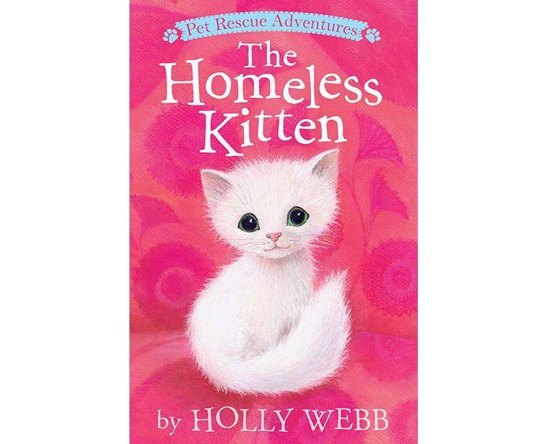 The Homeless Kitten - (Pet Rescue Adventures) by  Holly Webb (Paperback)