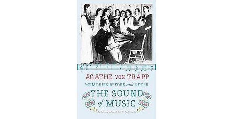 Memories Before and After the Sound of Music - by  Agathe Von Trapp (Paperback)