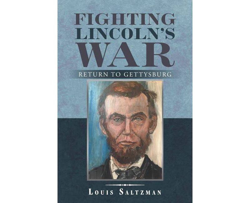 Fighting Lincoln's War - by  Louis Saltzman (Paperback)