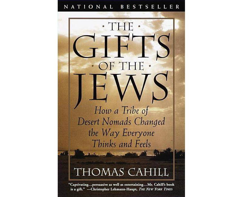 The Gifts of the Jews - (Hinges of History) by  Thomas Cahill (Paperback)