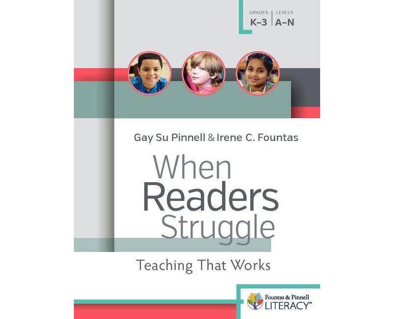 When Readers Struggle - (F&p Professional Books and Multimedia) by  Irene Fountas & Gay Su Pinnell (Paperback)