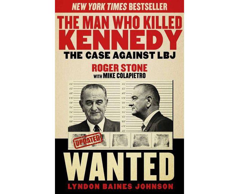 The Man Who Killed Kennedy - by  Roger Stone (Paperback)