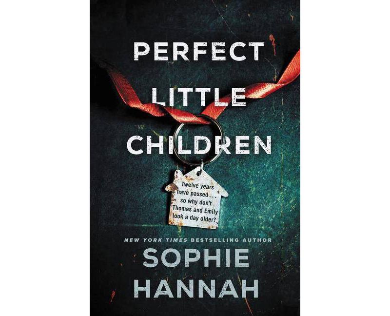 Perfect Little Children - by  Sophie Hannah (Hardcover)