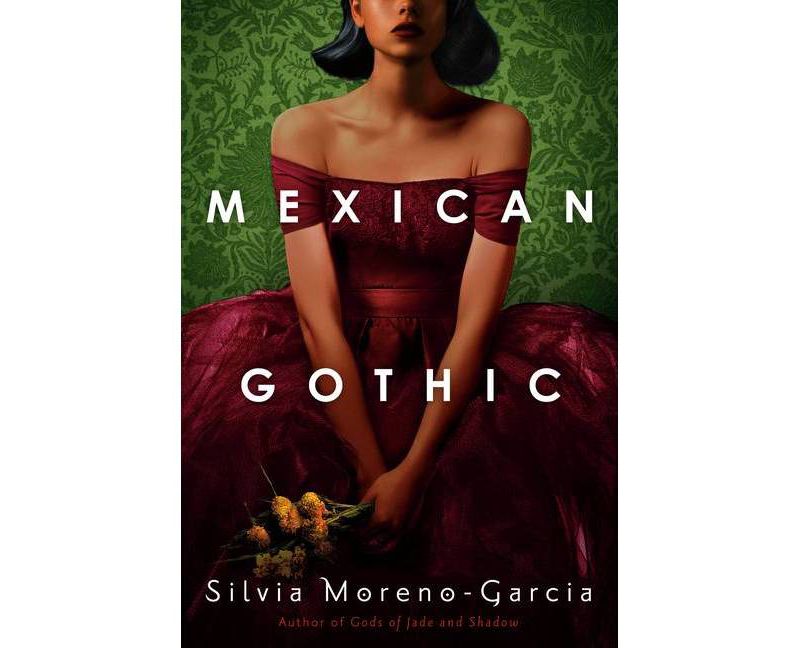Mexican Gothic - by Silvia Moreno-Garcia (Hardcover)