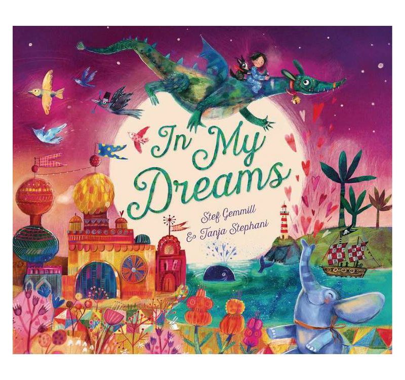 In My Dreams - by  Stef Gemmill (Hardcover)