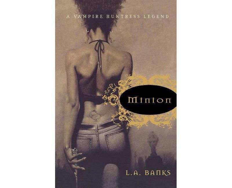 Minion - (Vampire Huntress Legend) by  L A Banks (Paperback)