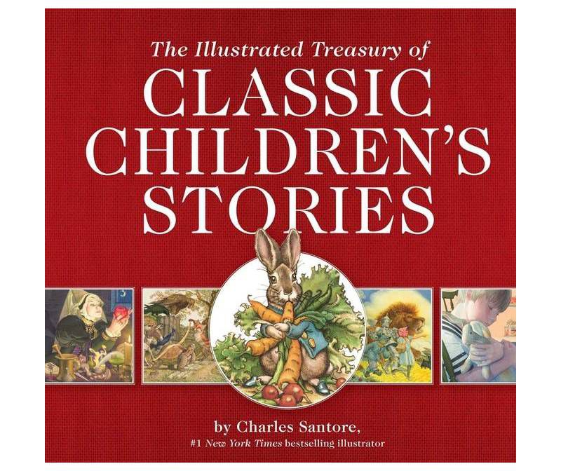 The Illustrated Treasury of Classic Children's Stories - (Classic Edition) (Hardcover)