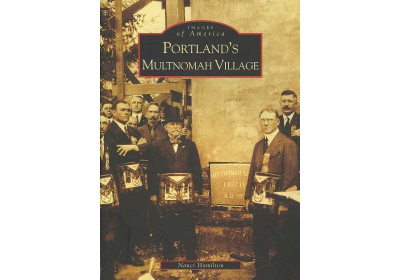 Portland's Multnomah Village - by Nanci Hamilton (Paperback)