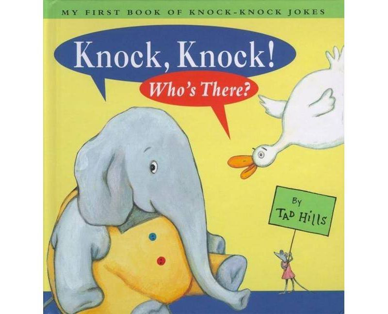 Knock, Knock! Who's There? - by  Tad Hills (Hardcover)