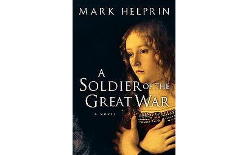 A Soldier of the Great War - by  Mark Helprin (Paperback)
