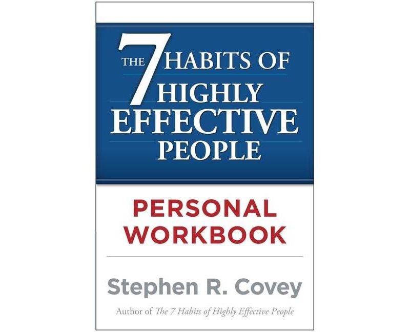 The 7 Habits of Highly Effective People Personal Workbook - by  Stephen R Covey (Paperback)