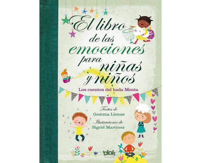 Libro de Las Emociones Para Ni~nas Y Ni~nos / The Book of Feelings for Girls and Boys - by  Gemma Llenas (Hardcover)