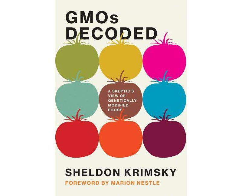 Gmos Decoded - (Food, Health, and the Environment) by  Sheldon Krimsky (Hardcover)
