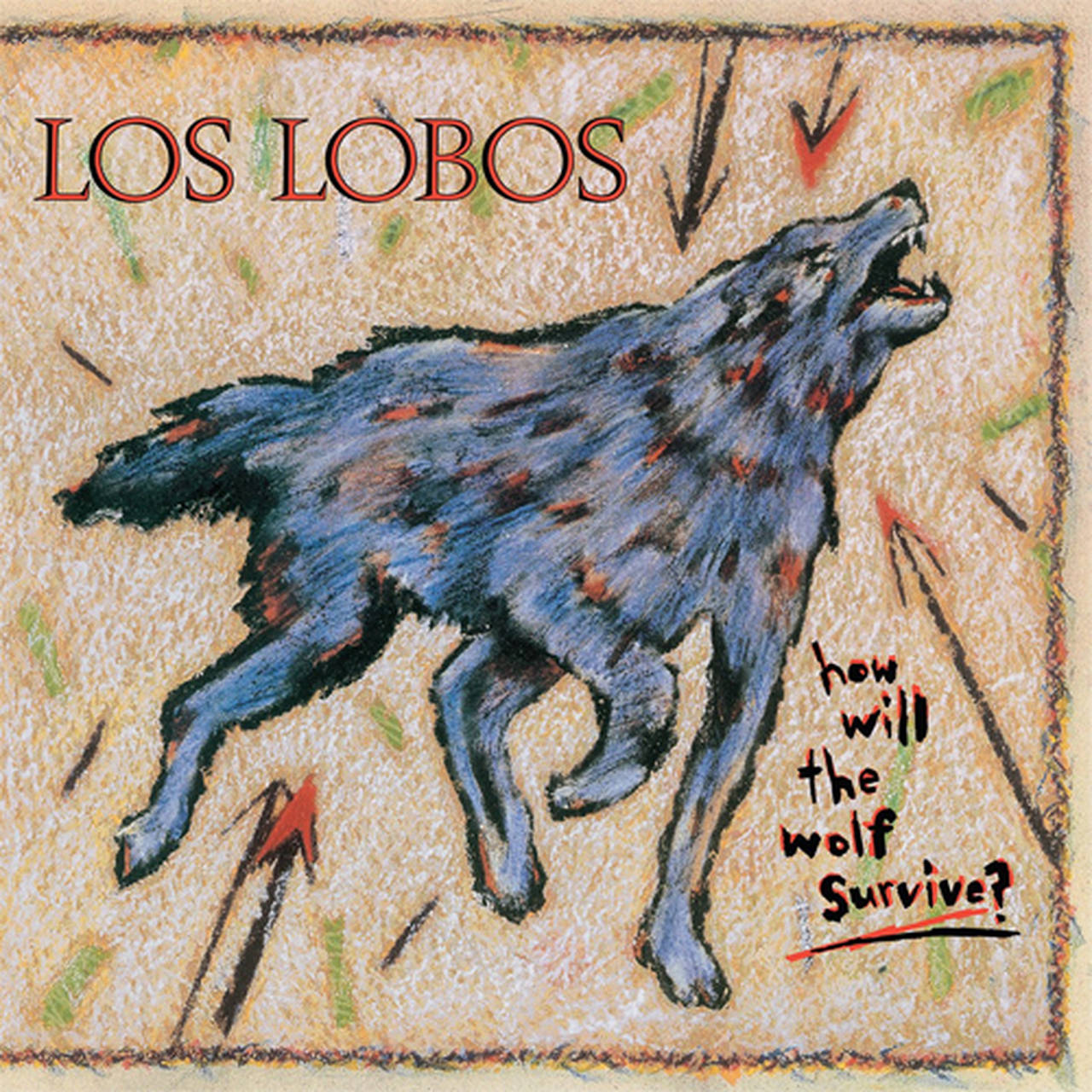 Los Lobos How Will the Wolf Survive 180g LP (Vinyl)