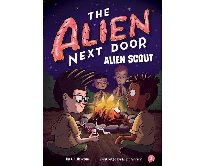 The Alien Next Door 3: Alien Scout - by  A I Newton (Hardcover)