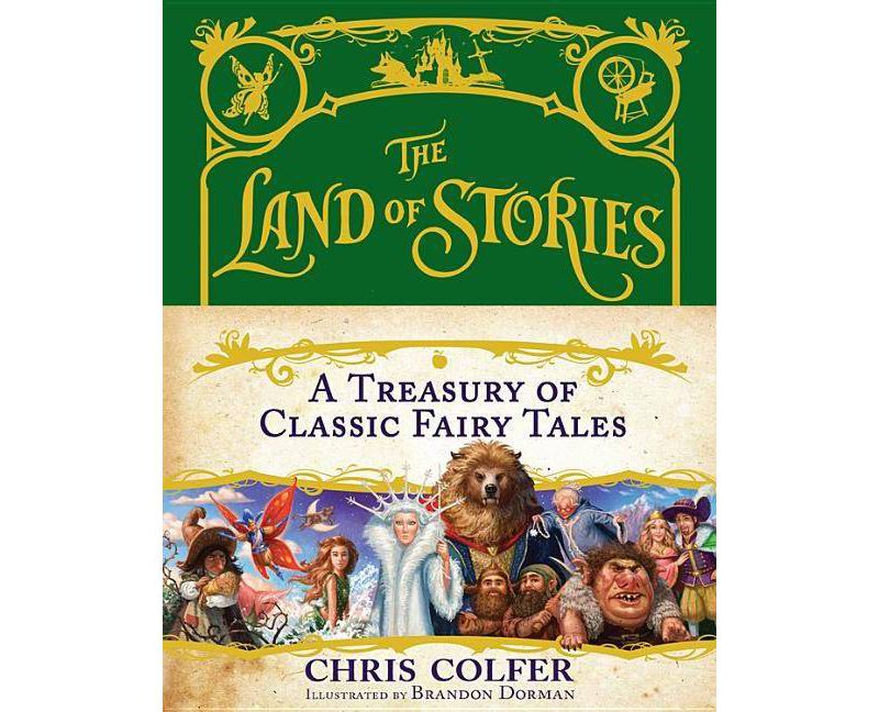 The Land of Stories: A Treasury of Classic Fairy Tales (Hardcover) by Chris Colfer